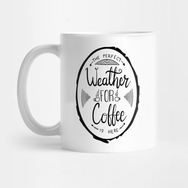 Coffee weather 2 by Think Beyond Color